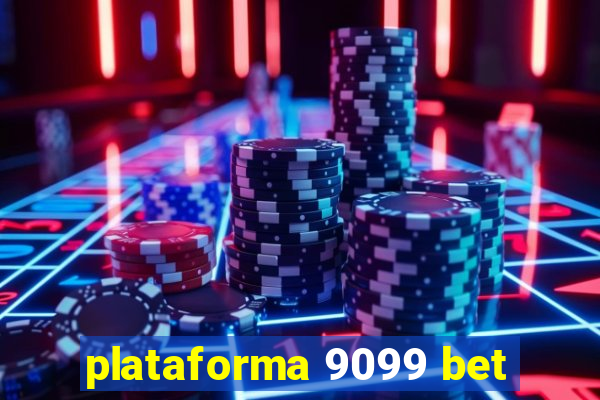 plataforma 9099 bet